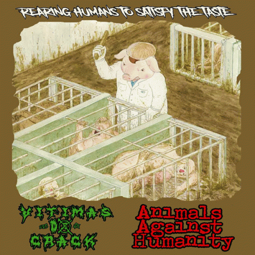 Vitimas Do Crack : Rearing Humans to Satisfy the Taste Vitimas Do Crack : Rearing Humans to Satisfy the Taste